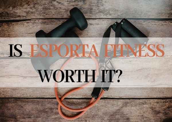 Is Esporta fitness worth it?